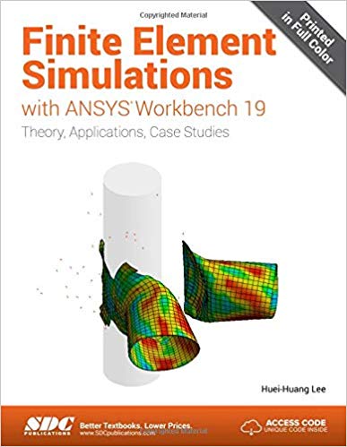 Finite Element Simulations with ANSYS Workbench 19